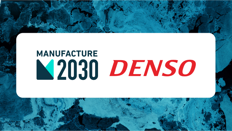 DENSO joins Manufacture 2030 to improve supply chain sustainability
