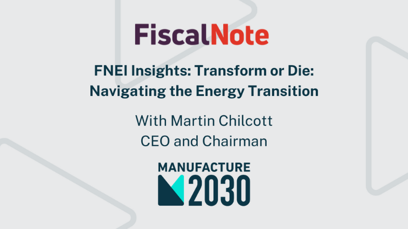 In the media: Martin Chilcott and Fiscal Note discuss the Energy Transition